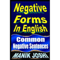 Negative Forms In English: Common Negative Sentences - Paperback