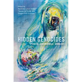 Hidden Genocides: Power, Knowledge, Memory - Paperback