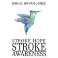 Stroke Hope Stroke Awareness: Stroke awareness - Paperback