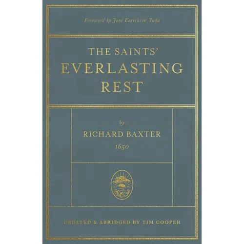 The Saints' Everlasting Rest: Updated and Abridged - Hardcover