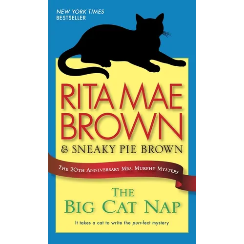 The Big Cat Nap: The 20th Anniversary Mrs. Murphy Mystery - Mass Market Paperbound