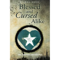 Blessed and Cursed Alike: Tenth Anniversary Edition - Paperback