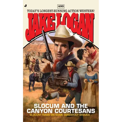 Slocum #400: Slocum #400: Slocum and the Canyon Courtesans - Mass Market Paperbound
