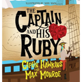 The Captain and His Ruby - Hardcover