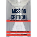 The Mission is Critical: Mastering Hyperscale Data Centers - Paperback