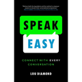 Speak Easy: Connect with Every Conversation - Paperback