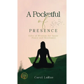 A Pocketful of Presence - Hardcover