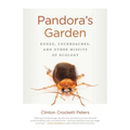 Pandora's Garden: Kudzu, Cockroaches, and Other Misfits of Ecology - Paperback