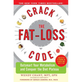 Crack the Fat-Loss Code: Outsmart Your Metabolism and Conquer the Diet Plateau - Paperback