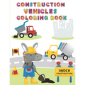 Construction Vehicles Coloring Book: Digger, Dump, Backhoes, Graders, Front Loaders, Trenchers, Cranes and Trucks for Children (Ages 4-10) - Paperback