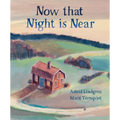 Now That Night Is Near - Hardcover