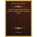 A Caveat or Warning for Common Cursetors, Vulgarly Called Vagabonds (1814) - Hardcover