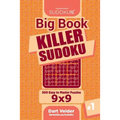 Big Book Killer Sudoku - 500 Easy to Master Puzzles 9x9 (Volume 1) - Paperback