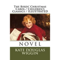 The Birds' Christmas Carol./ Children's Classics / ILLUSTRATED - Paperback