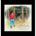 Beyond the Evergreens: A Story of A Boy, His Dog, and Their Final Adventure - Hardcover