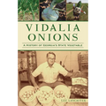 Vidalia Onions: A History of Georgia's State Vegetable - Paperback