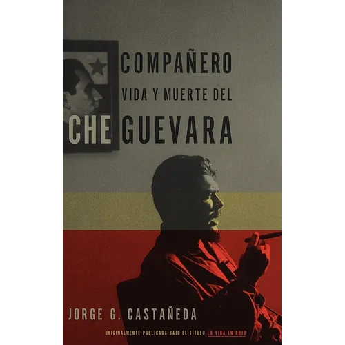 Compañero / Compañero: The Life and Death of Che Guevara: Vida y muerte del Che Guevara--Spanish-language edition - Paperback