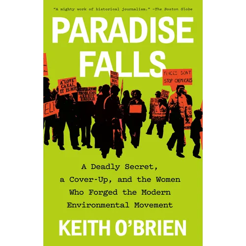 Paradise Falls: A Deadly Secret, a Cover-Up, and the Women Who Forged the Modern Environmental Movement - Paperback
