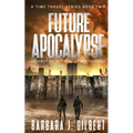 Future Apocalypse: Journey to the City of Technology - Paperback