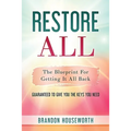 Restore All: The Blueprint For Getting It All Back - Paperback