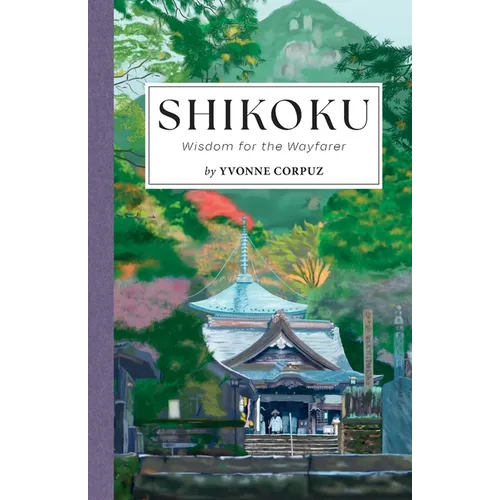 Shikoku: Wisdom for the Wayfarer - Paperback