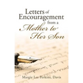 Letters of Encouragement From a Mother to Her Son - Paperback