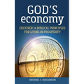 God's Economy: Discover 14 Biblical Principles for Living in Prosperity - Paperback