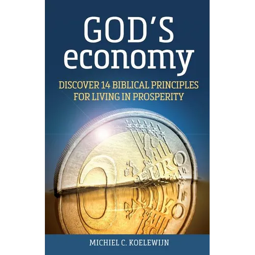 God's Economy: Discover 14 Biblical Principles for Living in Prosperity - Paperback
