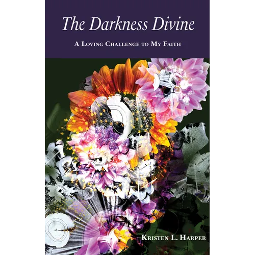 The Darkness Divine: A Loving Challenge to My Faith - Paperback