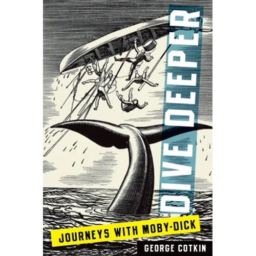 Dive Deeper: Journeys with Moby-Dick - Paperback