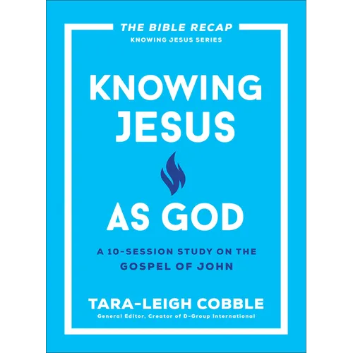 Knowing Jesus as God: A 10-Session Study on the Gospel of John - Paperback