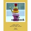 My Story Book: For Kids learning to draw and write 100 sheets 8.5 x 11 in - Paperback