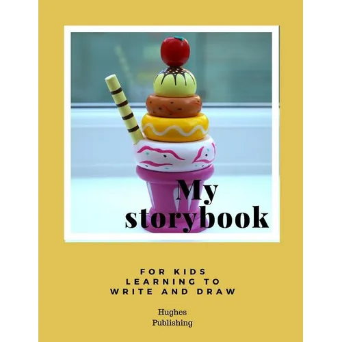 My Story Book: For Kids learning to draw and write 100 sheets 8.5 x 11 in - Paperback