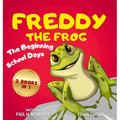 Freddy The Frog: The Beginning & School Days - 2 Books in 1 - Hardcover