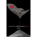 Piranhas & Quicksand & Love - Paperback