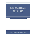 Julia Ward Howe, 1819-1910 - Paperback