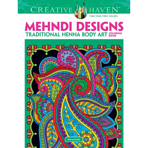 Creative Haven Mehndi Designs Coloring Book: Traditional Henna Body Art - Paperback