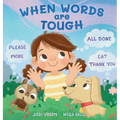When Words Are Tough: Please, More, All Done, Eat, Thank You - Hardcover