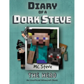 Diary of a Minecraft Dork Steve: Book 2 - The Hero - Paperback