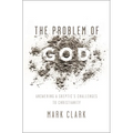 The Problem of God: Answering a Skeptic's Challenges to Christianity - Paperback