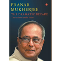 The Dramatic Decade The Indira Gandhi Years - Hardcover