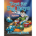 Toys for Big Boys (A Coloring Book) - Paperback