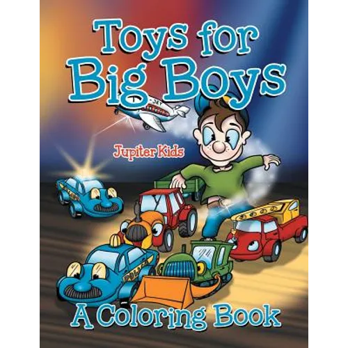 Toys for Big Boys (A Coloring Book) - Paperback