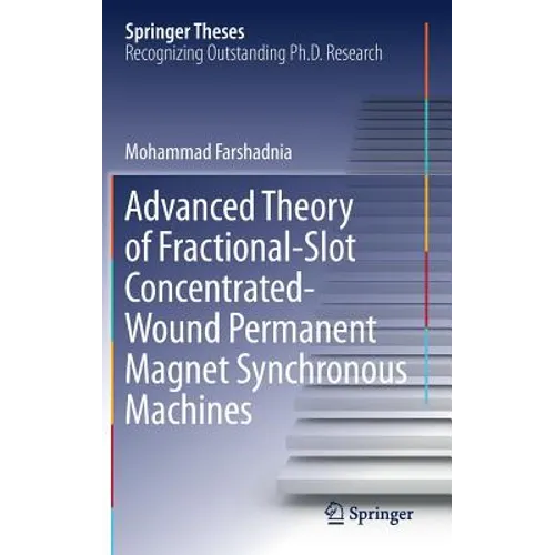 Advanced Theory of Fractional-Slot Concentrated-Wound Permanent Magnet Synchronous Machines - Hardcover