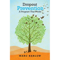 Dropout Prevention: A Program That Works - Paperback