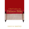 A Brief Guide to the Hebrew Bible - Paperback