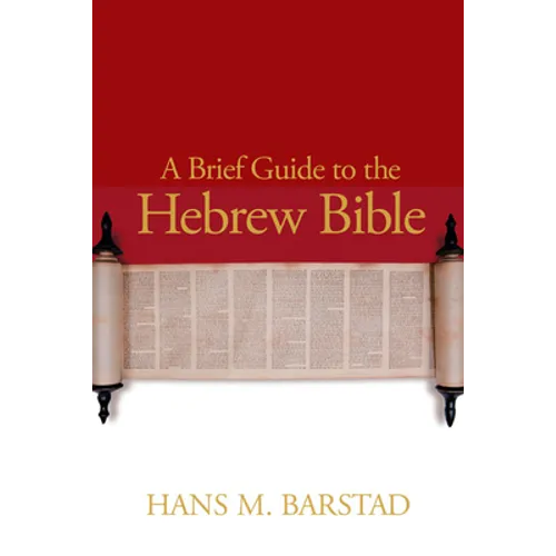 A Brief Guide to the Hebrew Bible - Paperback