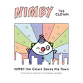 NIMBY The Clown: Saves His Town - Paperback