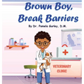 Brown Boy, Break Barriers - Hardcover