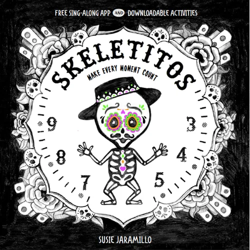 Skeletitos: Make Every Moment Count - Board Book
